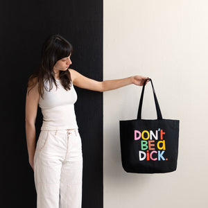 DON'T BE A DICK TOTE BAG